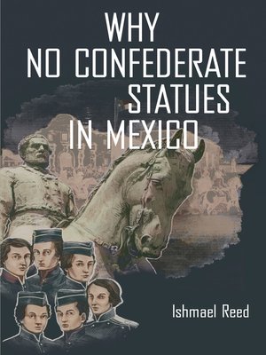 cover image of Why No Confederate Statues in Mexico